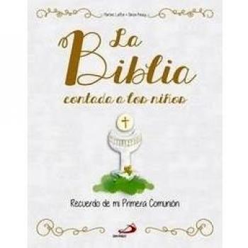 La Biblia contada a los niños: Recuerdo de mi Primera Comunión - Vv.aa.