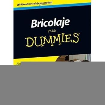 Bricolaje para Dummies - Frank Lecor/gene & Katie Hamilton