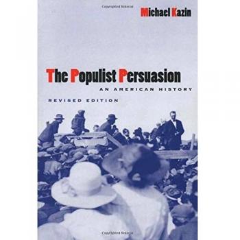 Populist Persuasion: An American History by Cornell University Press