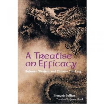 Treatise on Efficacy: Between Western and Chinese Thinking: Treatise on Efficacy Pa