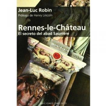 Rennes-le-Château. El secreto del abad Sauniere