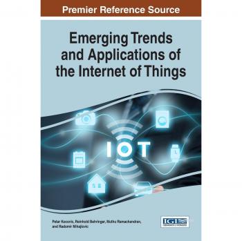 Tendencias Emergentes y Aplicaciones del Internet de las Cosas (Avances en Tecnologías Inalámbricas y Telecomunicaciones)