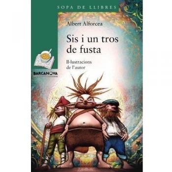 Sis I Un Tros De Fusta