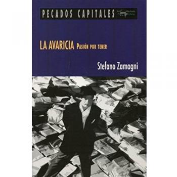 La avaricia: Pasión por tener