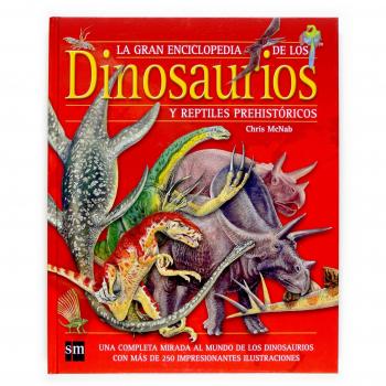 La gran enciclopedia de los dinosaurios y reptiles prehistóricos