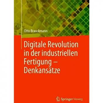 Digitale Revolution in der industriellen Fertigung – Denkansätze