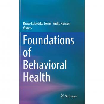 Foundations of Behavioral Health: Comprehensive Hardback Edition