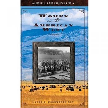 Women in the American West: Cultural Perspectives and Historical Insights