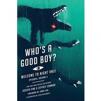 Who's a Good Boy?: Welcome to Night Vale Episodes, Volume 4 - Audio Collection