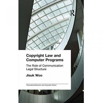 Copyright Law and Computer Programs: The Role of Communication in Legal Structure