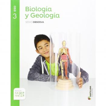 BIOLOGIA Y GEOLOGIA SERIE OBSERVA 3 ESO SABER HACER - 9788490583579
