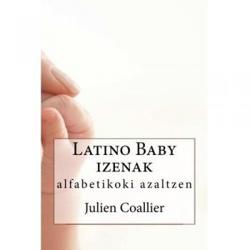Latino Baby izenak: alfabetikoki azaltzen