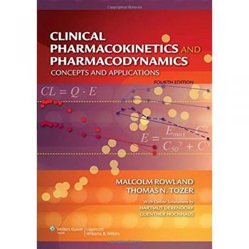 Clinical Pharmacokinetics and Pharmacodynamics: Concepts and Applications