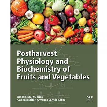 Postharvest Physiology and Biochemistry of Fruits and Vegetables
