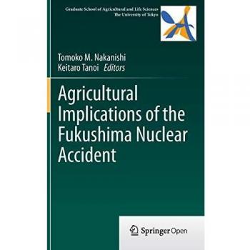 Agricultural Implications of the Fukushima Nuclear Accident