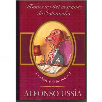 MEMORIAS DEL MARQUES DE SOTOANCHO: MEMORIAS MARQUES SOTOANCHO I
