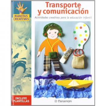 Transporte y comunicaciones: Actividades creativas para la educación infantil