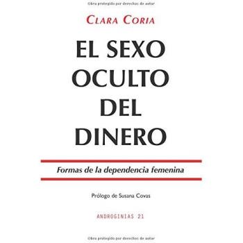 El sexo oculto del dinero: Formas de la dependencia femenina