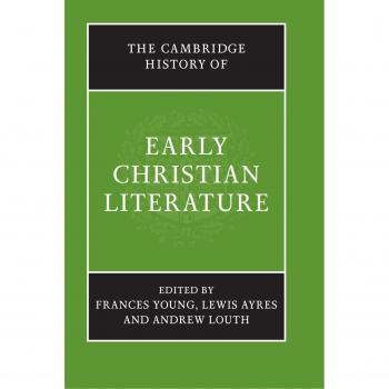 Cambridge History of Early Christian Literature: Comprehensive Analysis and Insightful Commentary by Frances Young
