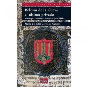 Beltrán de la Cueva, el último privado