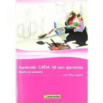 Aprender Catia V5 con ejercicios. Diseño en Contexto