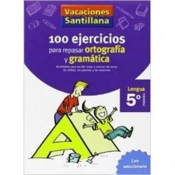 Vacaciones Santillana, lengua, ortografía y gramática, 5 Educación Primaria. Cuaderno - 9788429407877 - Santillana
