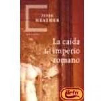 LA CAIDA DEL IMPERIO ROMANO