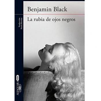La rubia de ojos negros - John Banville / Raymond Chandler Limited