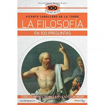 La Filosofía en 100 preguntas