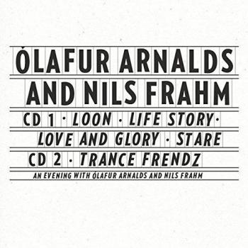 Olafur Arnalde 'An evening with Olafur Arnalds And Nils Frahm