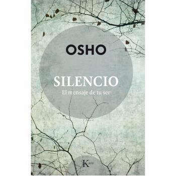 Silencio: El mensaje de tu ser - Osho