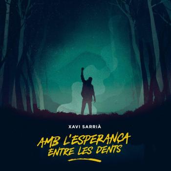 Amb L'Esperança Entre Les Dents - SARRIA, XAVI