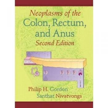 Colon, Rectum, and Anus Neoplasms: Comprehensive Guide - Second Edition