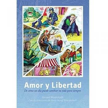 Amor y libertad: de coŽmo un diŽa puede cambiar tu vida para siempre