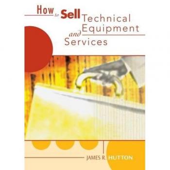 How to Sell Technical Services and Equipment