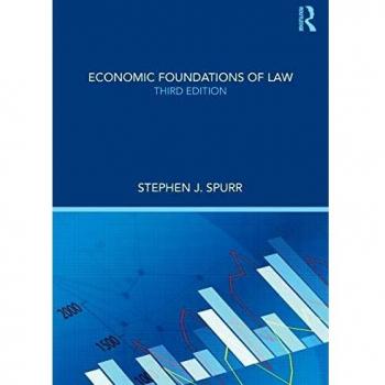 Economic Foundations of Law: A Comprehensive Guide to Legal Economics