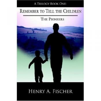 Recuerda Contarles a los Niños: Trilogía Libro Uno - Los Pioneros (Tapa Dura)
