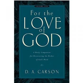 For the Love of God: A Daily Companion for Discovering the Riches of God's Word: 1
