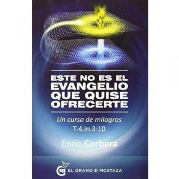 Este No Es El Evangelio Que Quise Ofrecerte - Corbera Sastre, Enric