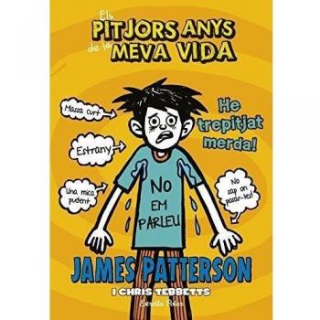 Els pitjors anys de la meva vida 7. He trepitjat merda