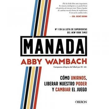 MANADA: Cómo unirnos, liberar nuestro poder y cambiar el juego