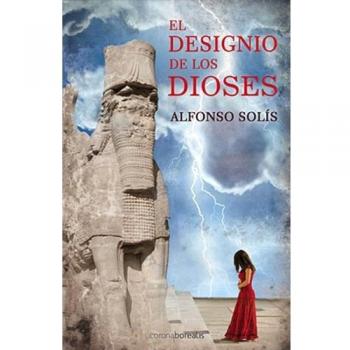 El Designio De Los Dioses - Solís,Alfonso