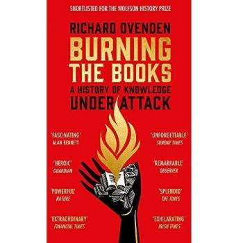 Burning the Books: Historia del Conocimiento Bajo Ataque - Libro de la Semana en RADIO 4 por Richard Ovenden