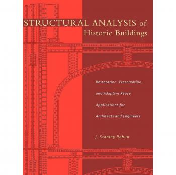 Historic Building Structural Analysis: Restoration, Preservation, and Adaptive Reuse Guide for Architects and Engineers