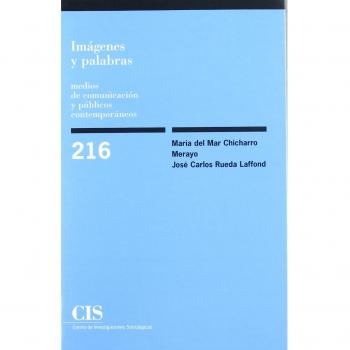 Imágenes y palabras: Medios de comunicación y públicos contemporáneos: 216