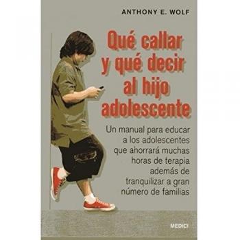 QUÉ CALLAR Y QUÉ DECIR AL HIJO ADOLESCENTE