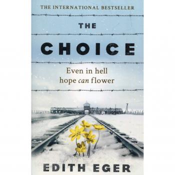 La Elección: Una verdadera historia de esperanza por Edith Eger