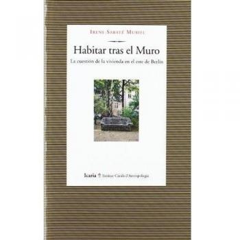 Habitar tras el muro: La cuestión de la vivienda en el este de Berlín