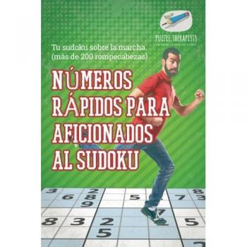 Sudoku Rápido: Más de 200 Rompecabezas para Aficionados