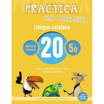 Practica amb Barcanova 20. Llengua catalana: La B i la V. P/B, T/D, C/G en posició final. Els signes de puntuació